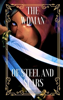 Hardcover The Woman of Steel and Scars Book