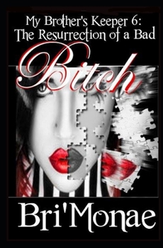 Paperback My Brother's Keeper 6: Resurrection of a Bad Bitch Book