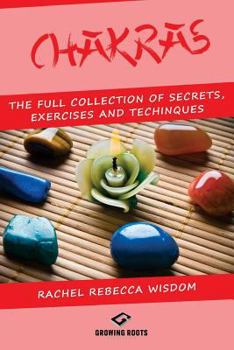 Paperback Chakras: The Full Collection of Secrets, Exercises, and Techniques Book