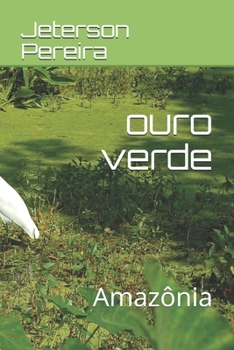 Paperback ouro verde: Amaz?nia [Portuguese] Book