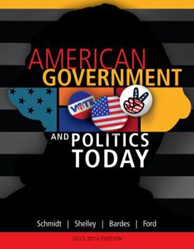 Paperback American Government and Politics Today, 2013-2014 Edition (American and Texas Government) Book