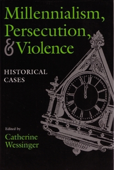 Paperback Millennialism, Persecution, and Violence: Historical Cases Book