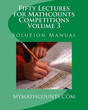 Paperback Fifty Lectures for Mathcounts Competitions (3) Solution Manual Book