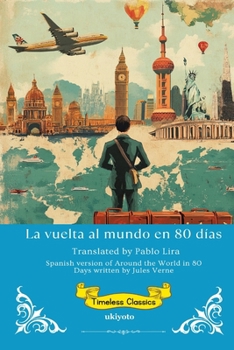 La vuelta al mundo en 80 días Spanish Version of Around the World in 80 Days
