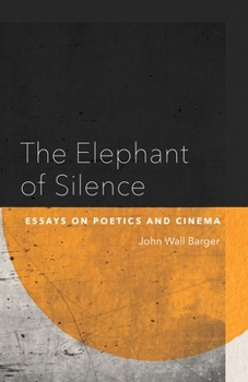 Paperback The Elephant of Silence: Essays on Poetics and Cinema Book