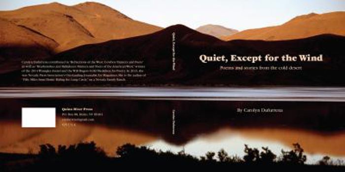 Paperback Quiet, Except for the Wind: Poems and stories from the cold desert Book