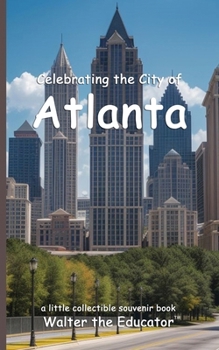 Paperback Celebrating the City of Atlanta Book