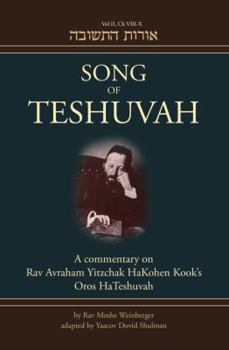 Hardcover Song of Teshuvah: Book Two: A Commentary on Rav Avraham Yitzchak Hakohen Kook's Oros Hateshuvah, 2: VIII-X Volume 2 Book