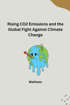 Paperback The Evolution of CO2 Emissions and Global Efforts to Curb Climate Change Book