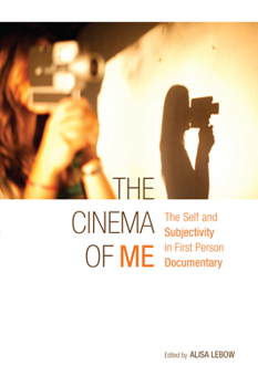 Paperback The Cinema of Me: The Self and Subjectivity in First Person Documentary Book