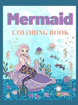 Mermaid Coloring Book: For Kids Ages 4-8
