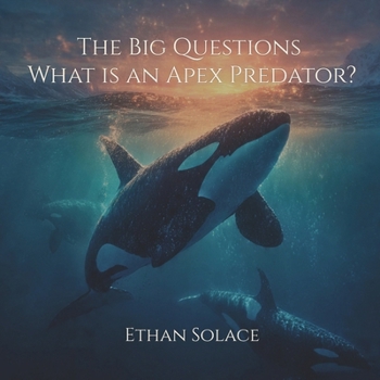 The Big Questions: What is an Apex Predator?