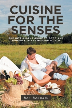 Paperback Cuisine for the Senses: The Intelligent Guide to Food and Romance in the Modern World Book