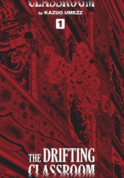 Hardcover The Drifting Classroom: Perfect Edition, Vol. 1 Book