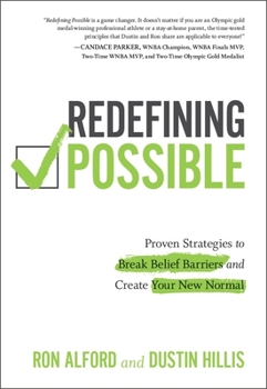 Hardcover Redefining Possible: Proven Strategies to Break Belief Barriers and Create Your New Normal Book
