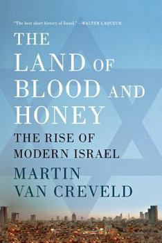 Paperback The Land of Blood and Honey: The Rise of Modern Israel Book