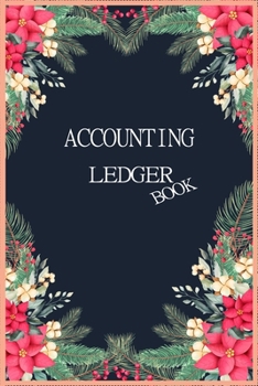 Accounting Ledger: Simple Accounting Ledger for Bookkeeping 120 pages: Size = 6 x 9 inches (double-sided), perfect binding, non-perforated Cash Book, Simple Income Expense Book