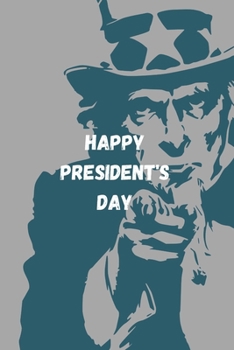 Happy President's Day: President day Notebook: Let's Celebrate our Presidents' Day | 110 pages, 6 x 9 | Soft Cover, Matte Finish