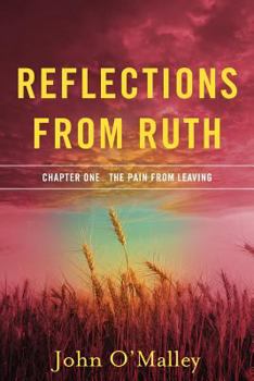 Paperback Reflections from Ruth: The Pain from Leaving Book