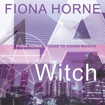 Paperback LA Witch: Fiona Horne's Guide to Coven Magick Book