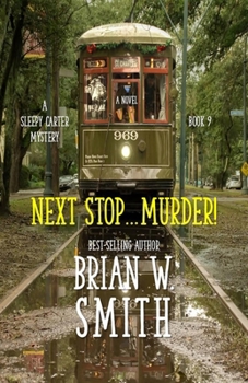 Paperback Next Stop...Murder: (A Sleepy Carter Mystery - Book 9) Book