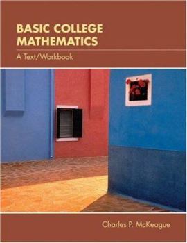 Hardcover Basic College Mathematics: A Text/Workbook [With CDROM and Infotrac] Book