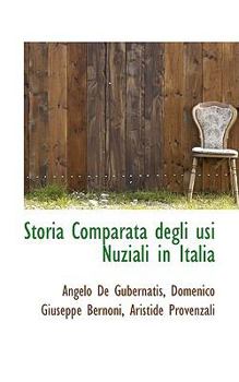 Paperback Storia Comparata Degli Usi Nuziali in Italia Book