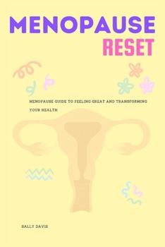 Paperback Menopause Reset: Menopause Guide To Feeling Great And Transforming Your Health Book