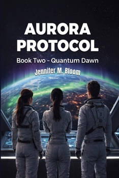 Aurora Protocol: Book Two - Quantum Dawn