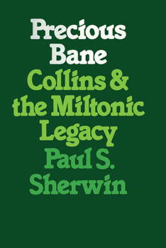 Paperback Precious Bane: Collins and the Miltonic Legacy Book