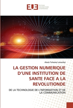 Paperback La Gestion Numerique d'Une Institution de Sante Face a la Revolutionde [French] Book