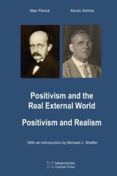 Paperback Positivism and the Real External World & Positivism and Realism Book