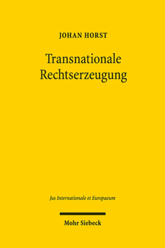 Hardcover Transnationale Rechtserzeugung: Elemente Einer Normativen Theorie Der Lex Financiaria [German] Book