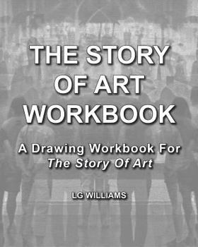 Paperback The Story Of Art Workbook: A Supplemental Workbook For The Story Of Art By E.H. Gombrich Book