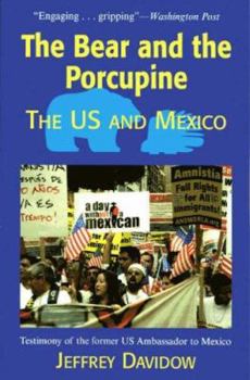Paperback The Bear and the Porcupine: The U.S. and Mexico Book