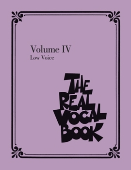 Paperback The Real Vocal Book - Volume IV: Low Voice Book