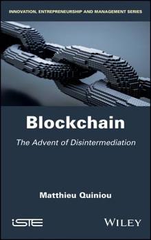 Hardcover Blockchain: The Advent of Disintermediation Book