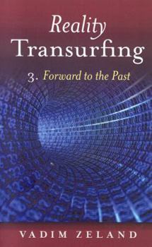 Paperback Reality Transurfing Level III: Forward to the Past Book
