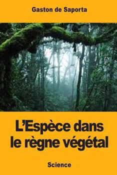 Paperback L'Espèce dans le règne végétal [French] Book