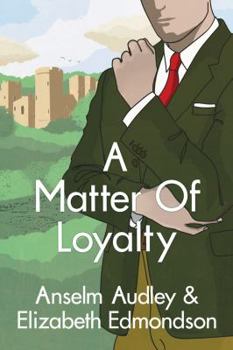 A Matter of Loyalty - Book #3 of the A Very English Mystery
