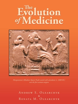 Paperback The Evolution of Medicine: Mesopotamia's Akkadian Queen Puabi Seated with Attendants (C. 2600 Bc) Was the First Woman-Surgeon Book