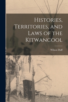 Paperback Histories, Territories, and Laws of the Kitwancool Book