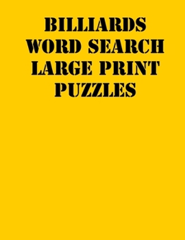 Paperback Billiards Word Search Large print puzzles: large print puzzle book.8,5x11, matte cover, soprt Activity Puzzle Book with solution [Large Print] Book