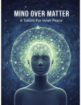 Paperback Mind Over Matter: A Toolkit For Inner Peace Book