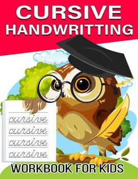 Paperback Cursive Handwriting Workbook: Cursive Handwriting Workbook for Kids and Teens (Cursive Writing Practice Book for Beginners) [Large Print] Book