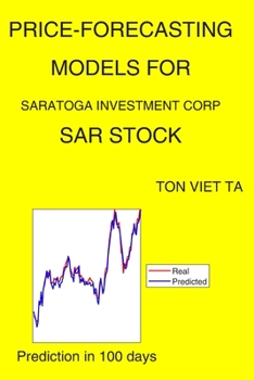 Paperback Price-Forecasting Models for Saratoga Investment Corp SAR Stock Book