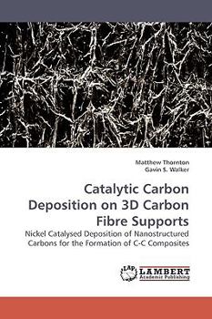 Paperback Catalytic Carbon Deposition on 3D Carbon Fibre Supports Book