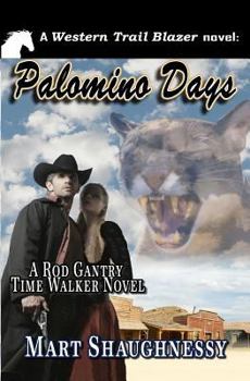 Paperback Palomino Days: A Rod Gantry Time Walker Novel Book