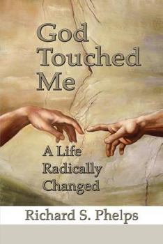 Paperback God Touched Me: A Life Radically Changed Book