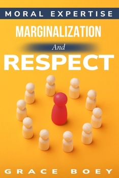Paperback Moral Expertise, Marginalization, and Respect Book